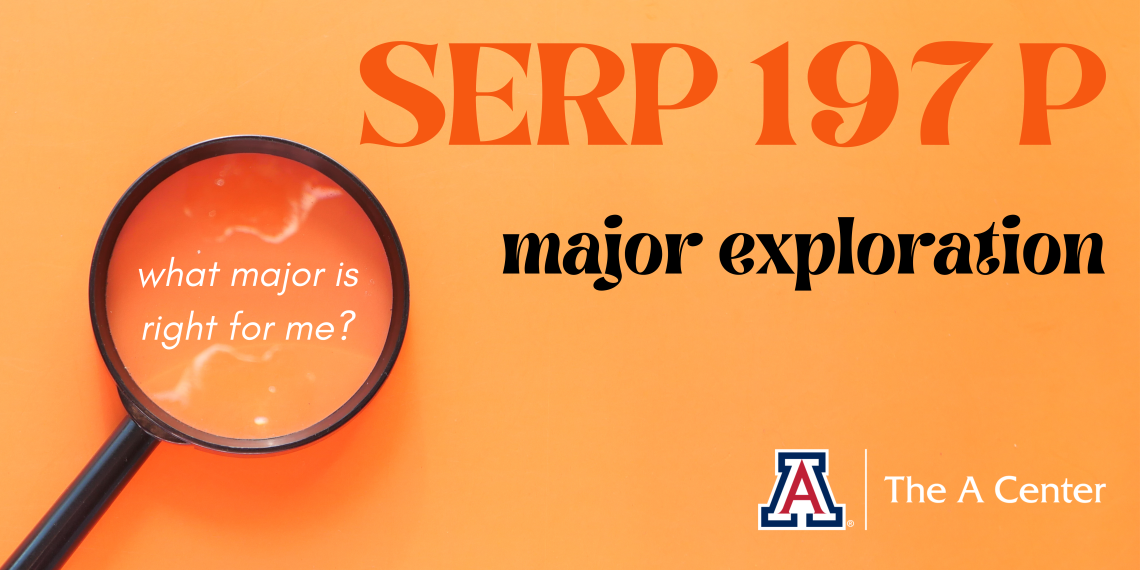 SERP 197P: Explore, Discover, Decide... Your Major banner